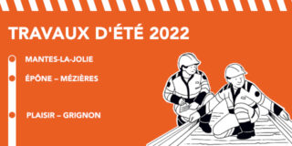 Travaux d'été 2022 - Axe Paris-Mantes