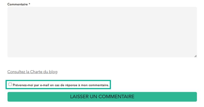 Caes à cocher : "Prévenez-moi par e-mail en cas de réponse à mon commentaire"